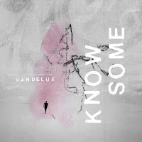 Vandelux — Know Some Ft Michael Prado — обложка
